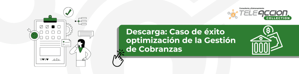 Caso de éxito optimización de la Gestión de Cobranzas